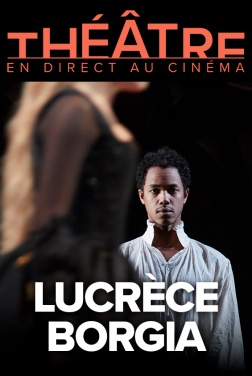 Lucrèce Borgia (Comédie-Française - Pathé Live) (2018)